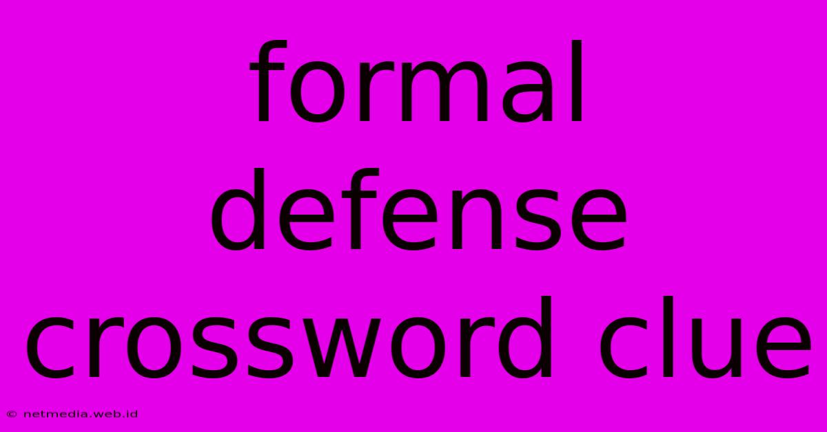 Formal Defense Crossword Clue