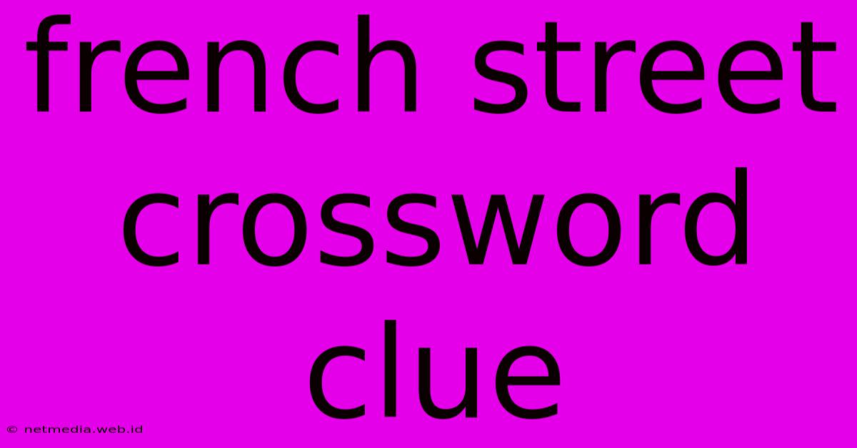 French Street Crossword Clue