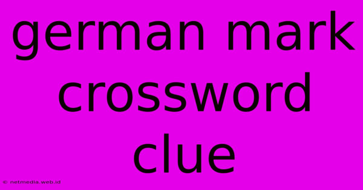 German Mark Crossword Clue