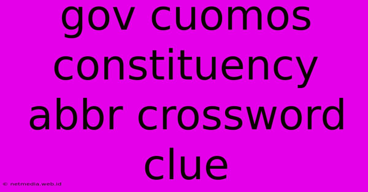 Gov Cuomos Constituency Abbr Crossword Clue