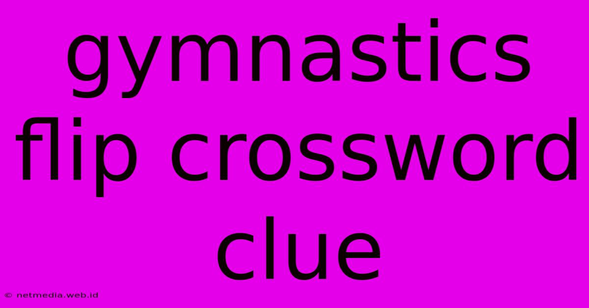 Gymnastics Flip Crossword Clue