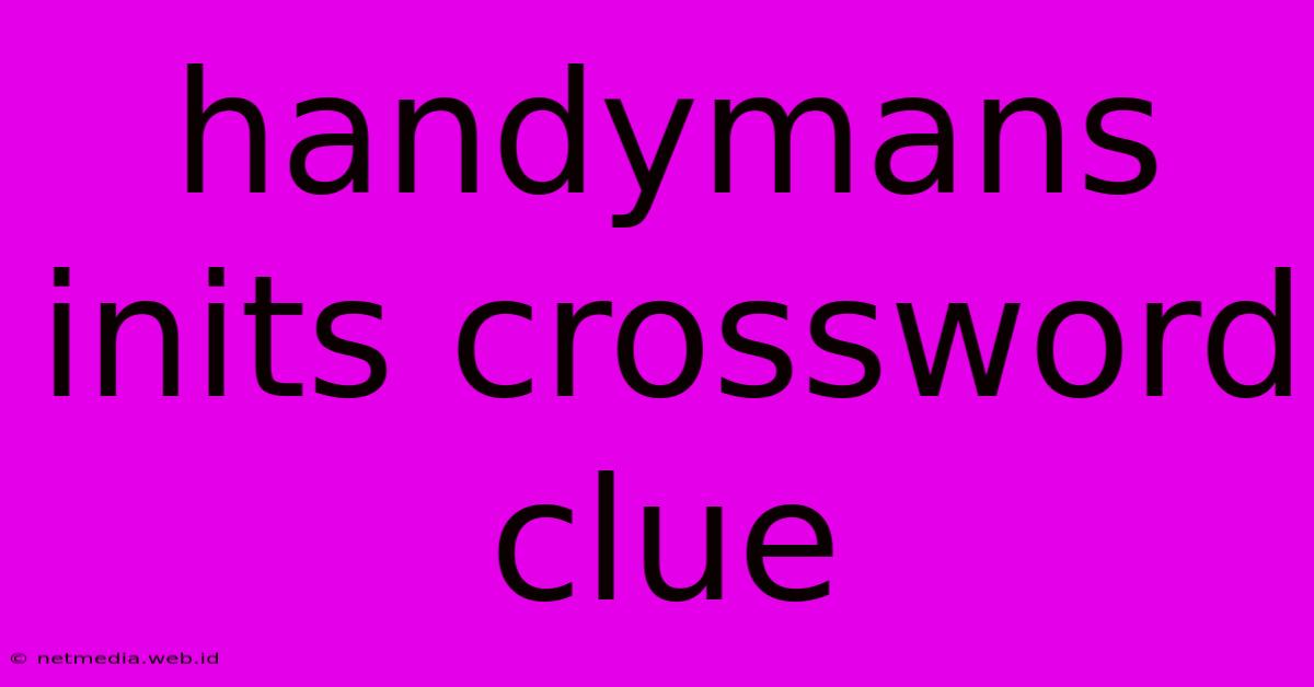 Handymans Inits Crossword Clue