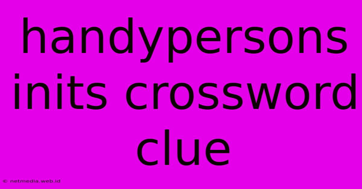 Handypersons Inits Crossword Clue