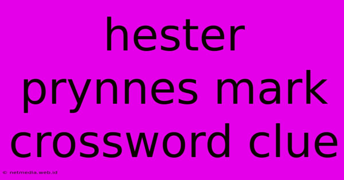 Hester Prynnes Mark Crossword Clue