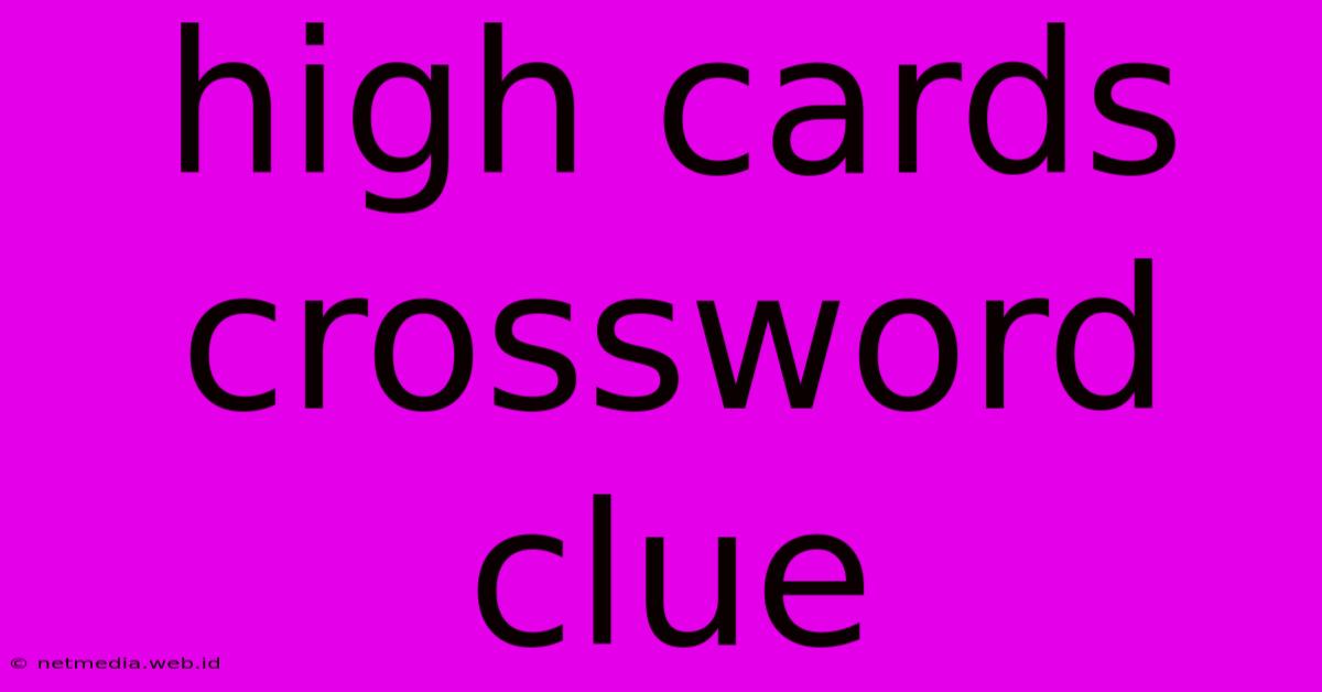 High Cards Crossword Clue