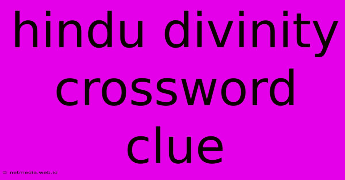 Hindu Divinity Crossword Clue