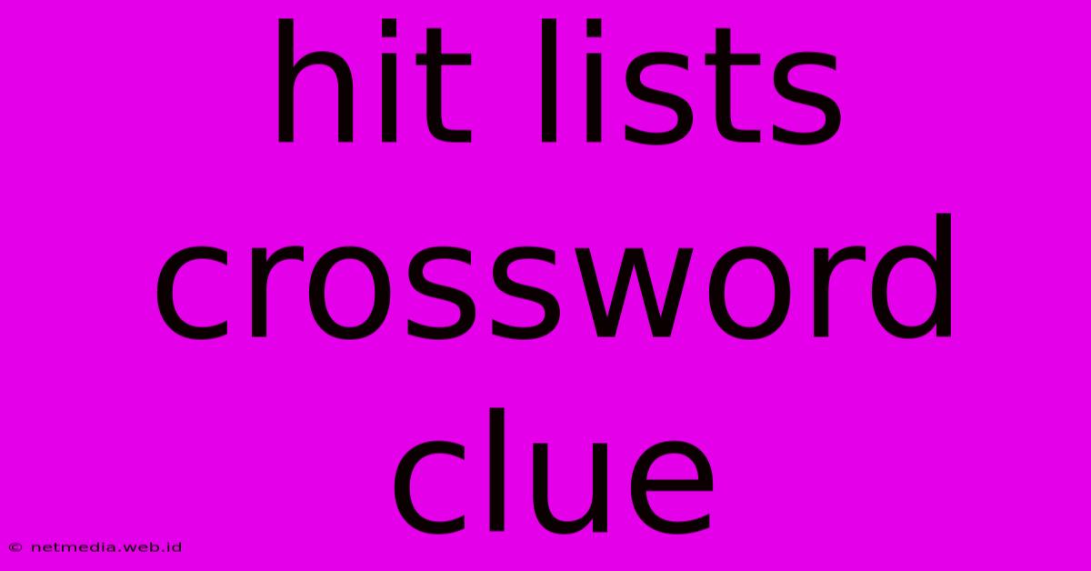 Hit Lists Crossword Clue