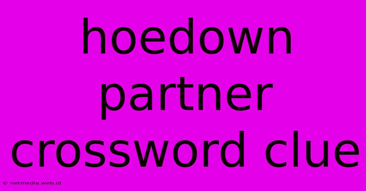 Hoedown Partner Crossword Clue