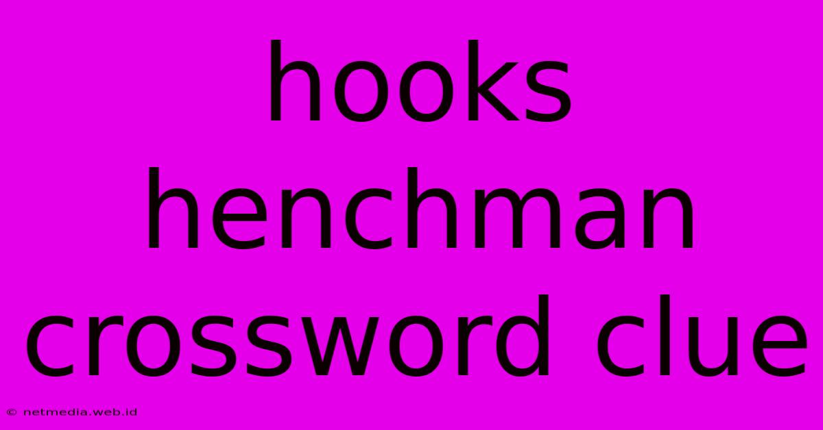 Hooks Henchman Crossword Clue