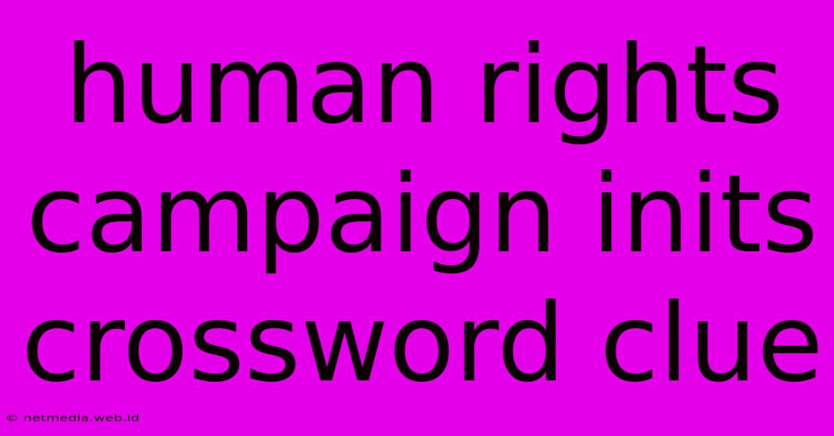 Human Rights Campaign Inits Crossword Clue