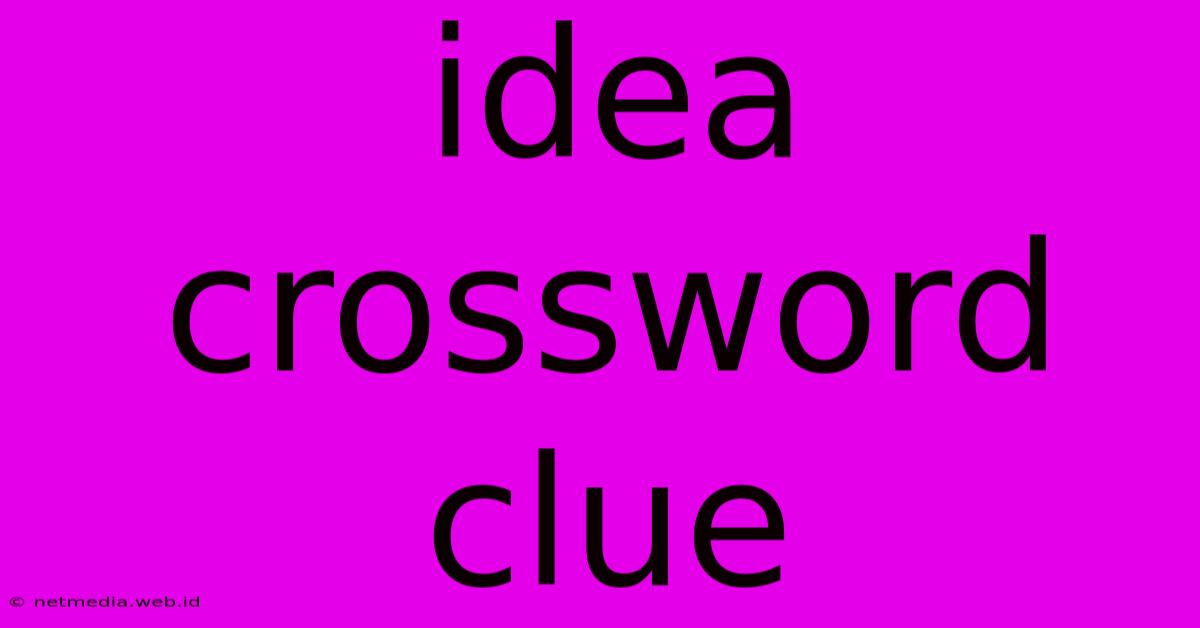 Idea Crossword Clue