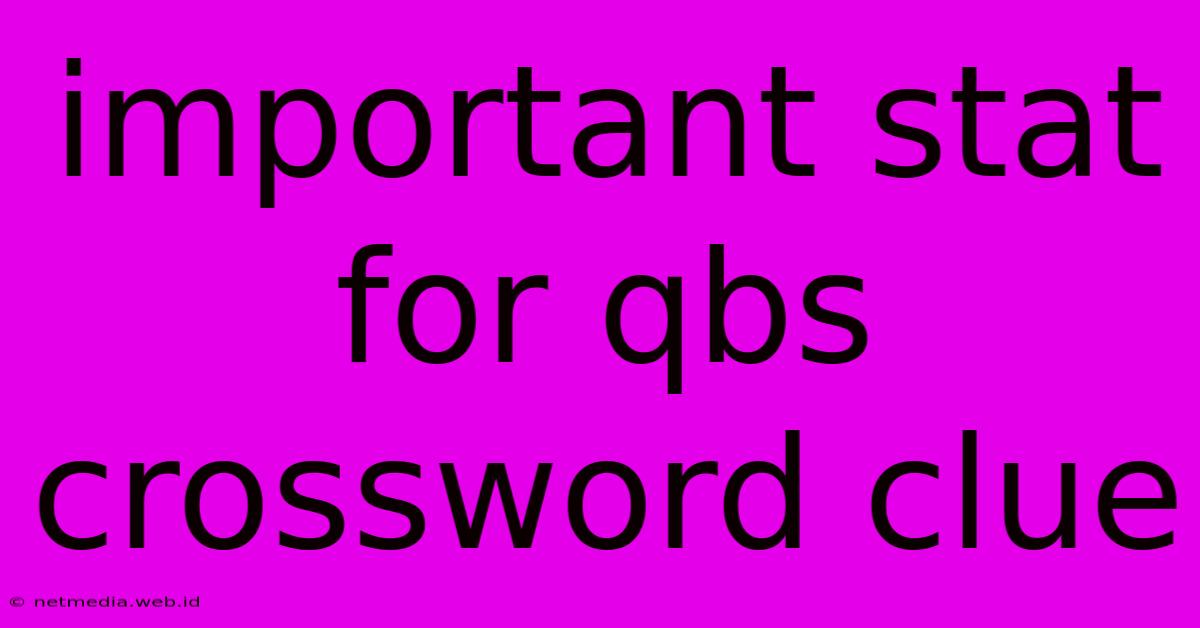 Important Stat For Qbs Crossword Clue