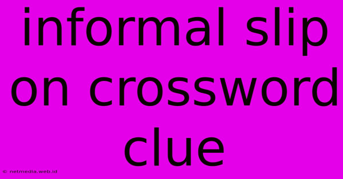 Informal Slip On Crossword Clue