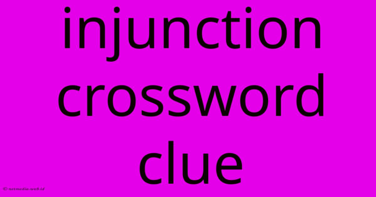 Injunction Crossword Clue