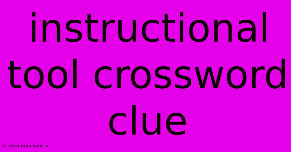 Instructional Tool Crossword Clue