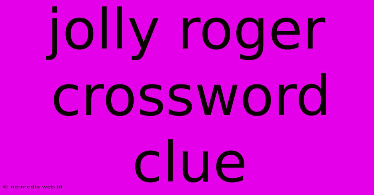 Jolly Roger Crossword Clue