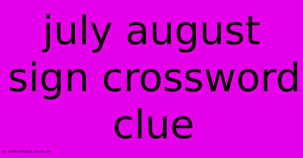 July August Sign Crossword Clue