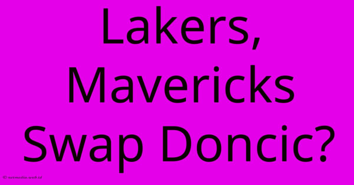 Lakers, Mavericks Swap Doncic?