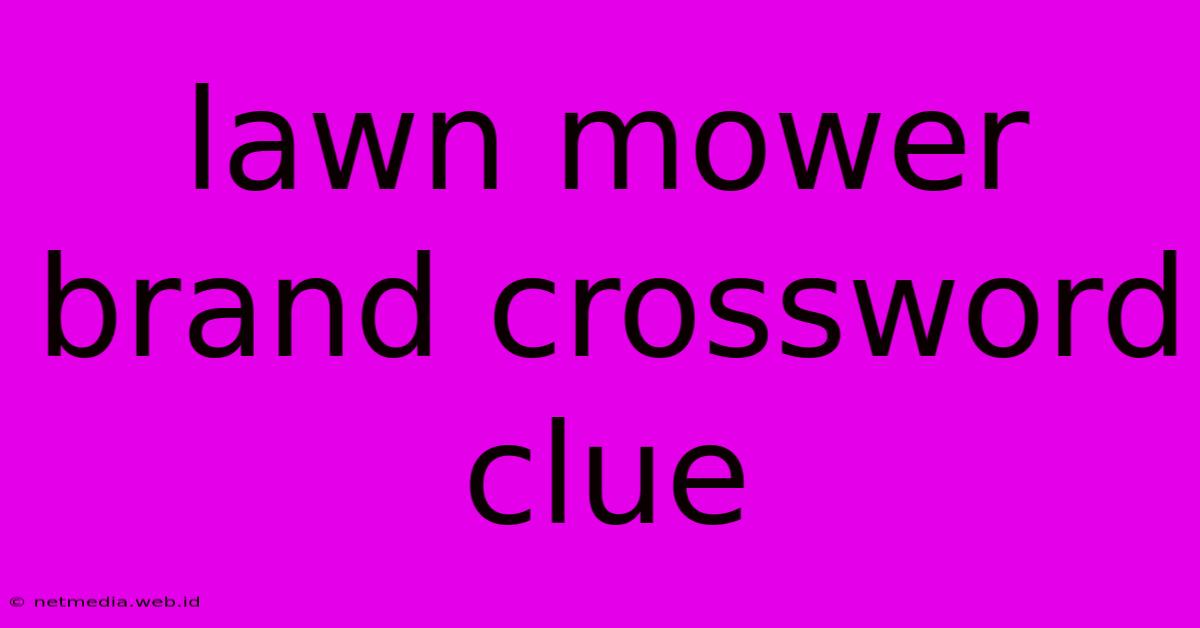 Lawn Mower Brand Crossword Clue