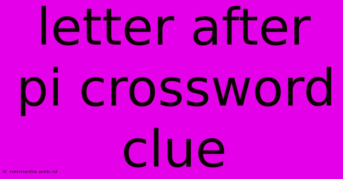 Letter After Pi Crossword Clue