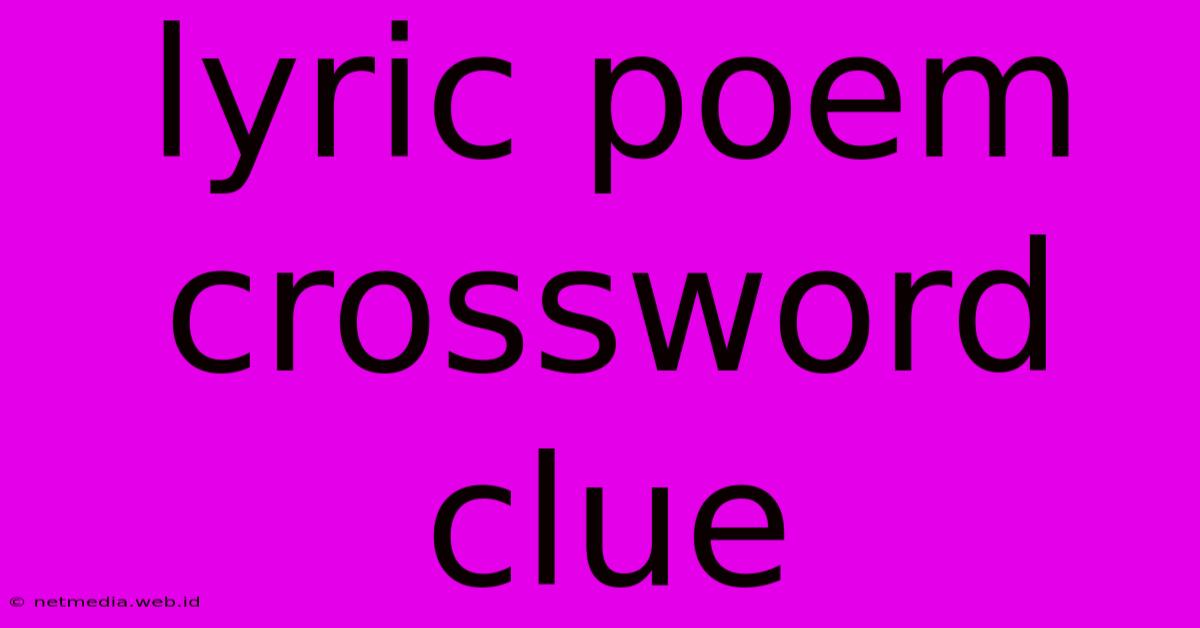 Lyric Poem Crossword Clue