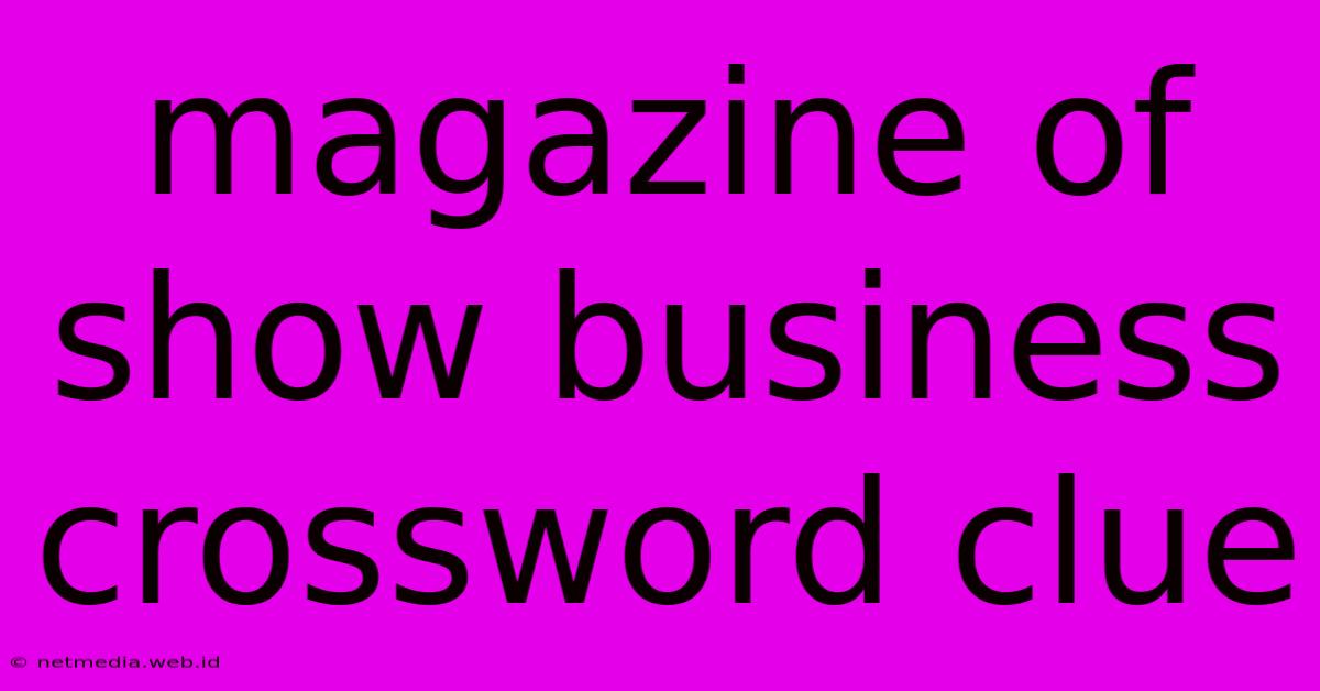 Magazine Of Show Business Crossword Clue