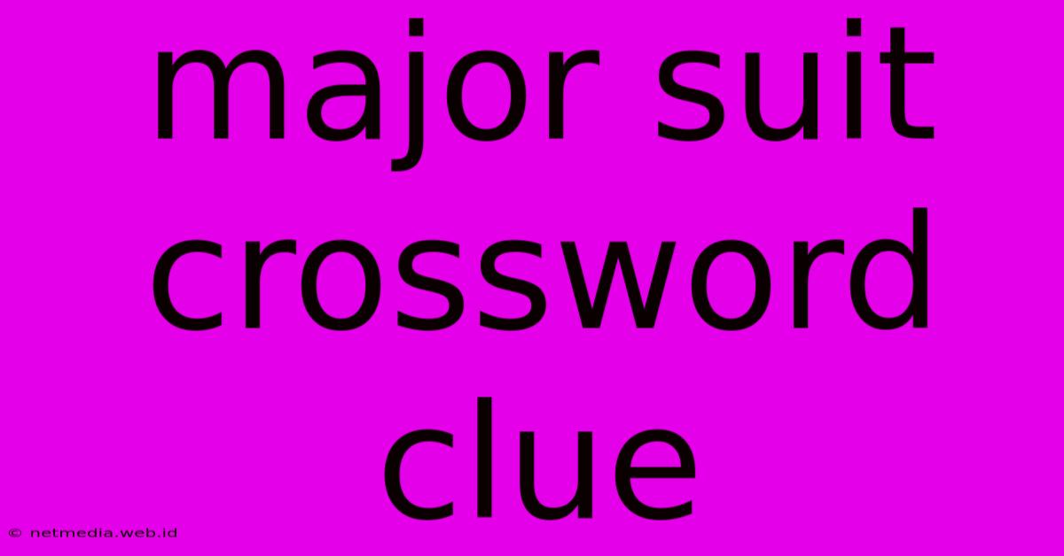 Major Suit Crossword Clue