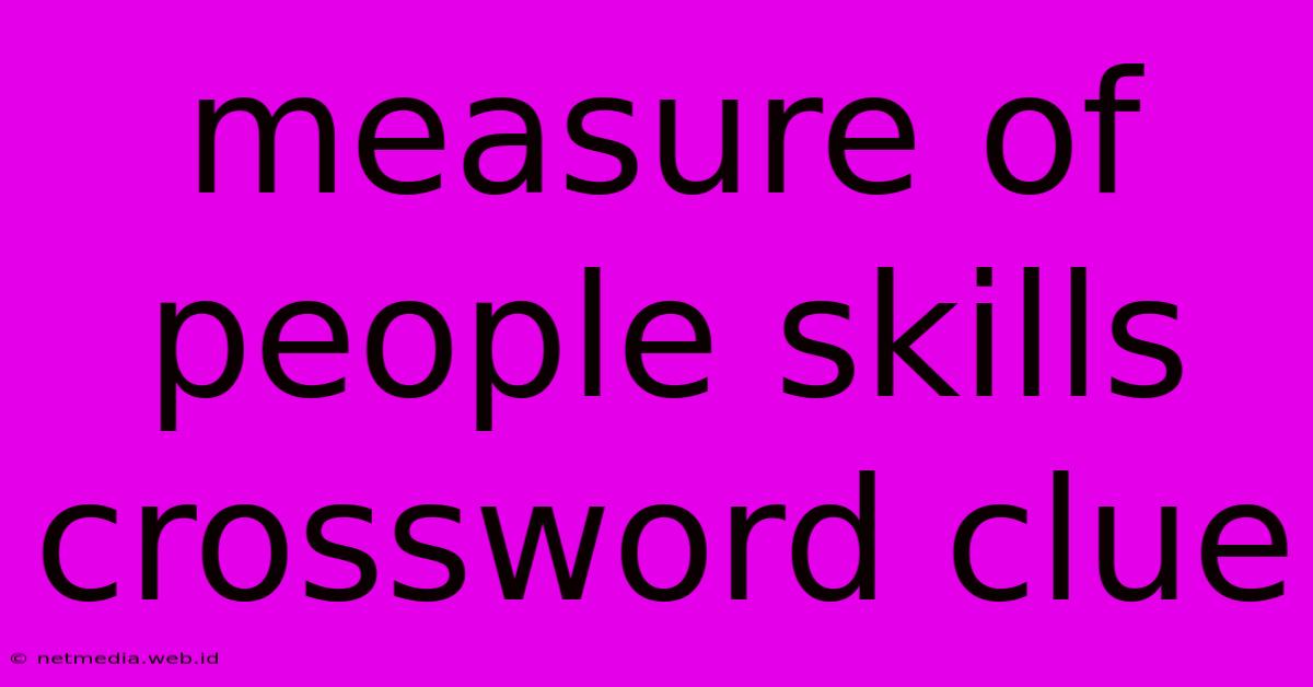 Measure Of People Skills Crossword Clue