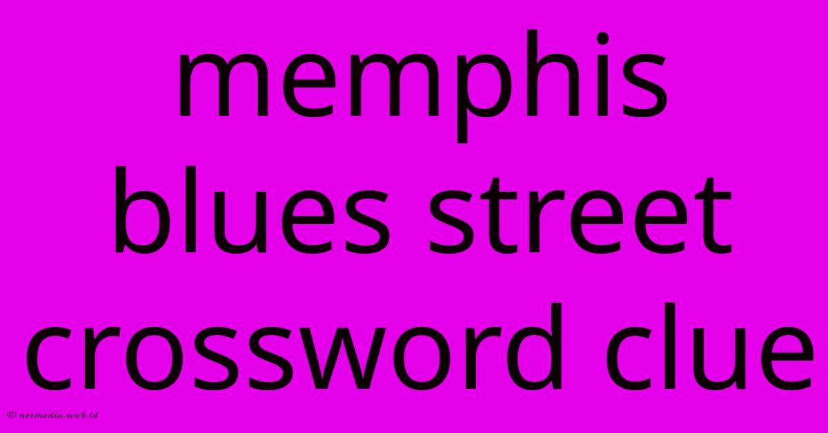 Memphis Blues Street Crossword Clue