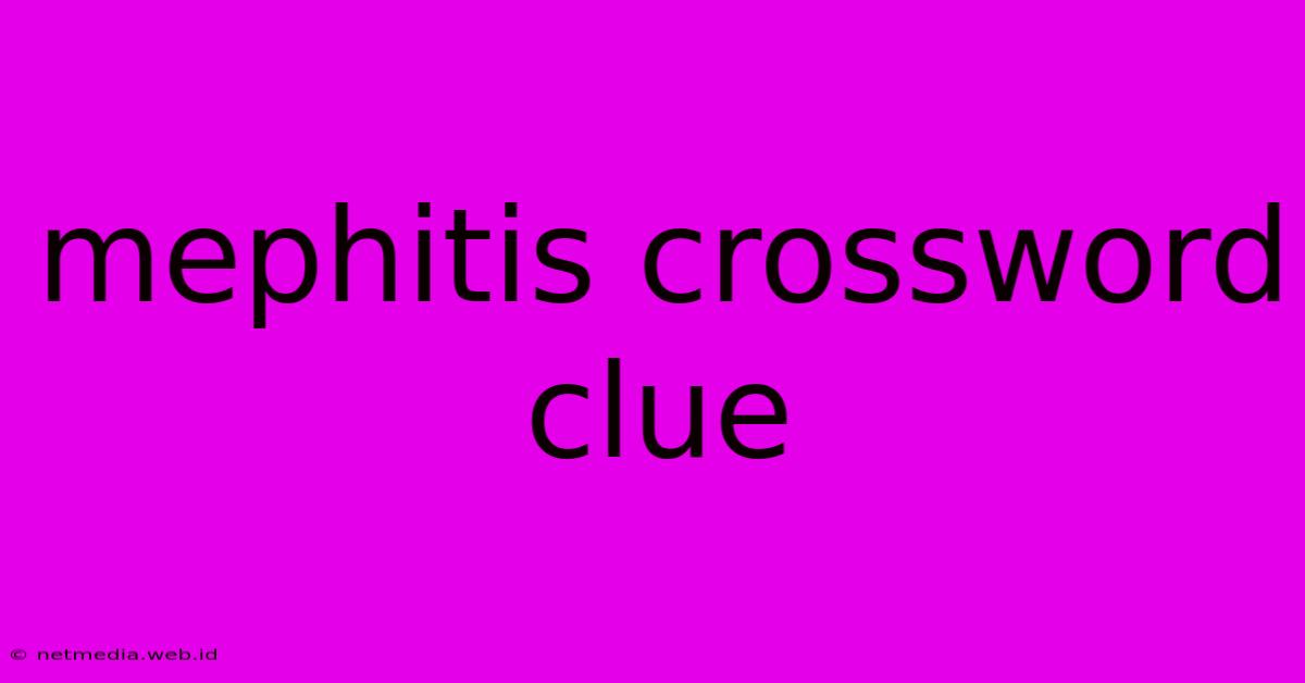 Mephitis Crossword Clue