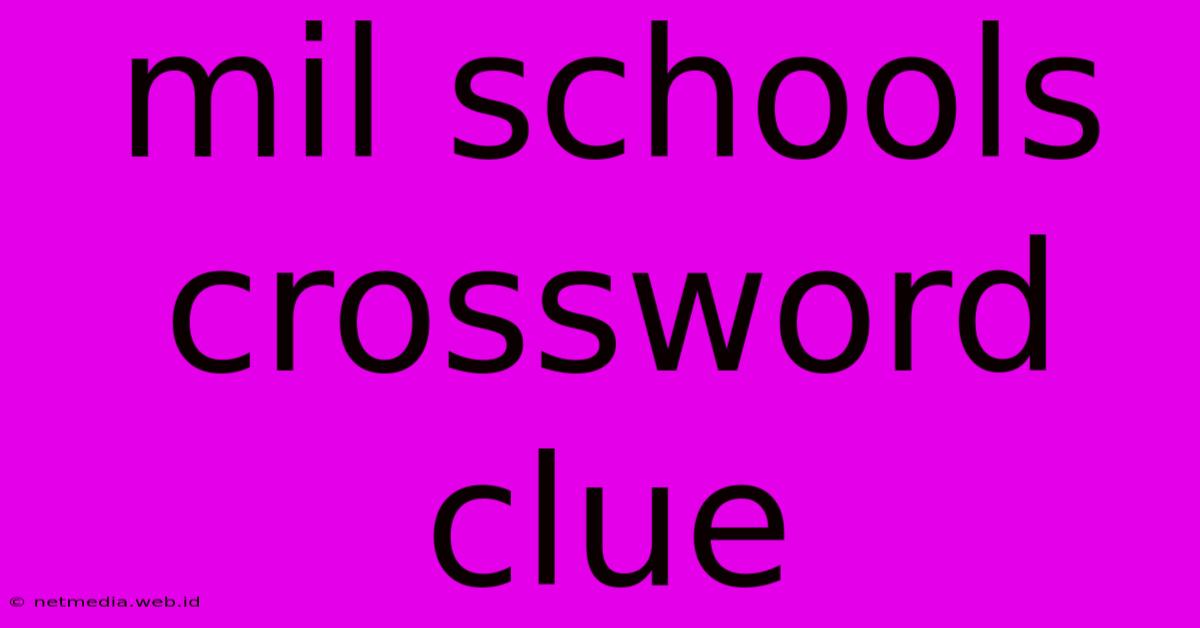 Mil Schools Crossword Clue