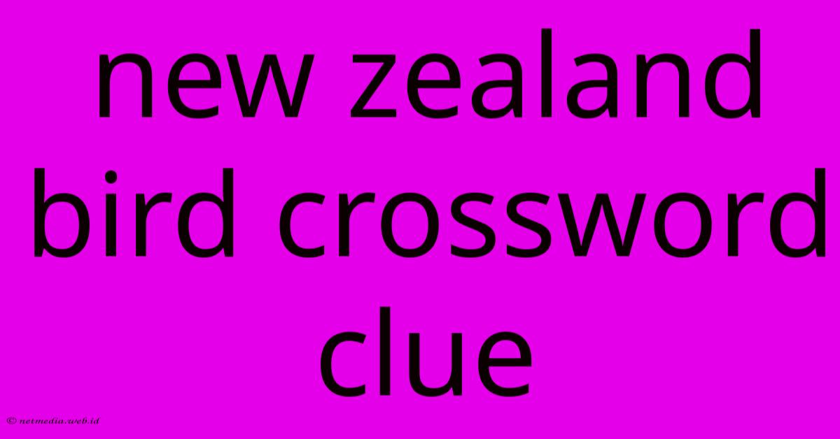 New Zealand Bird Crossword Clue