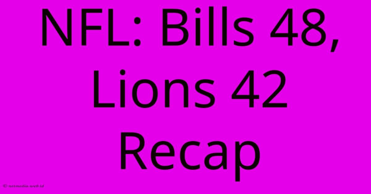 NFL: Bills 48, Lions 42 Recap NFL: Bills 48, Lions 42 Recap