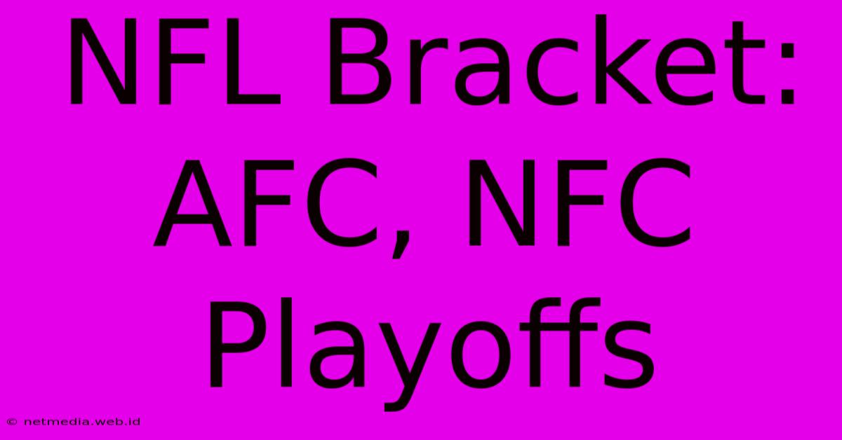 NFL Bracket: AFC, NFC Playoffs