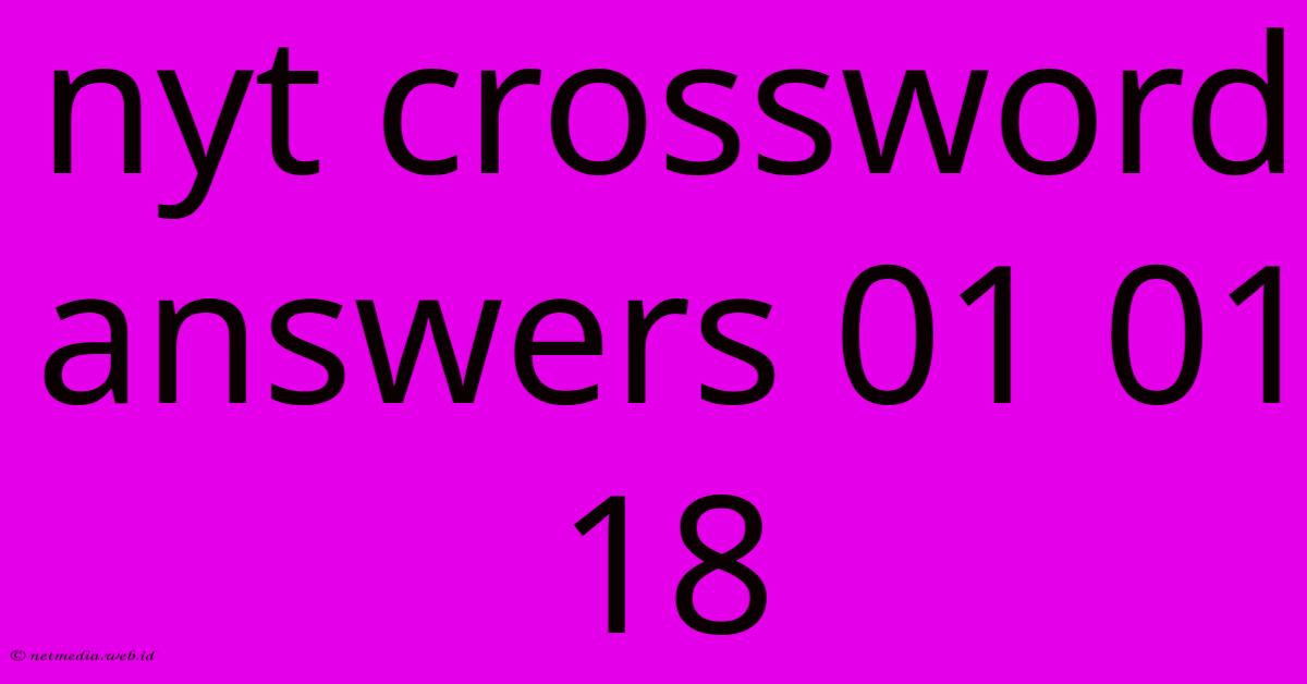 Nyt Crossword Answers 01 01 18