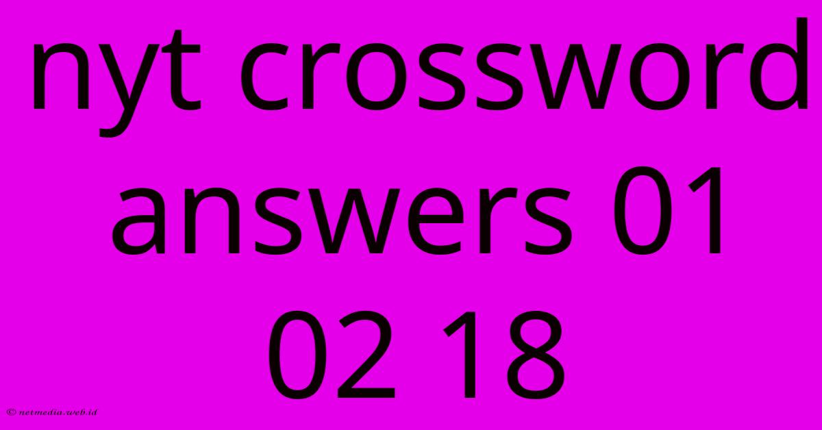 Nyt Crossword Answers 01 02 18