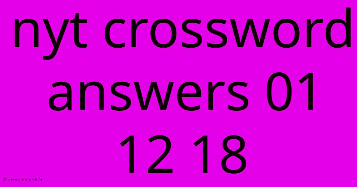 Nyt Crossword Answers 01 12 18