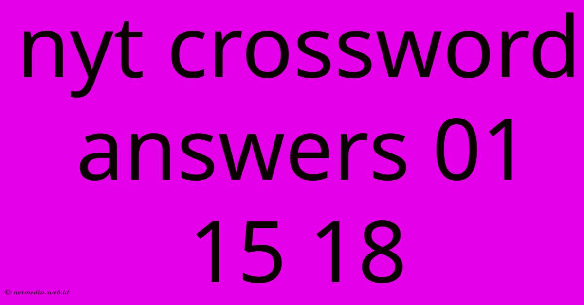 Nyt Crossword Answers 01 15 18