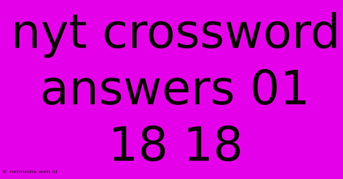 Nyt Crossword Answers 01 18 18