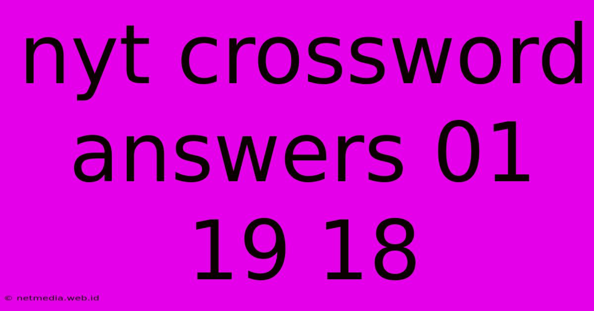 Nyt Crossword Answers 01 19 18