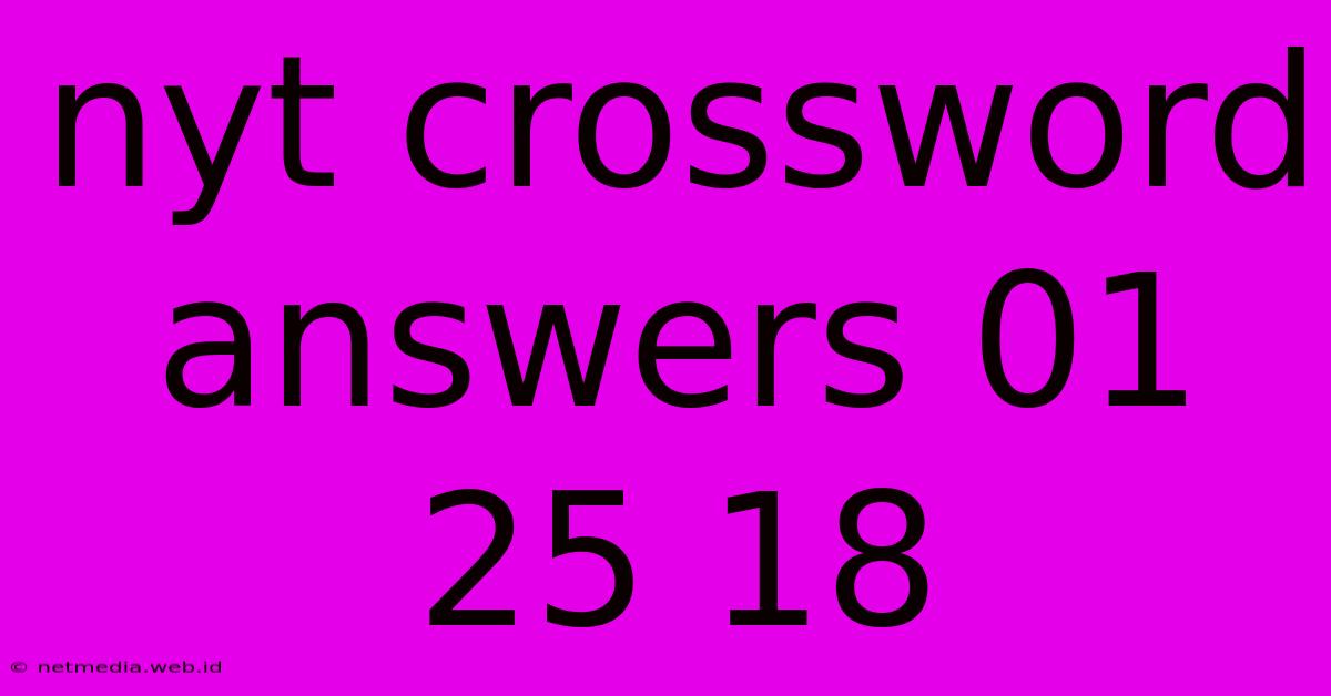 Nyt Crossword Answers 01 25 18