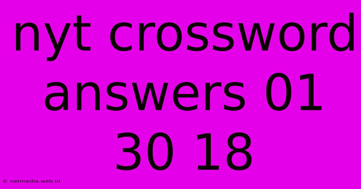 Nyt Crossword Answers 01 30 18