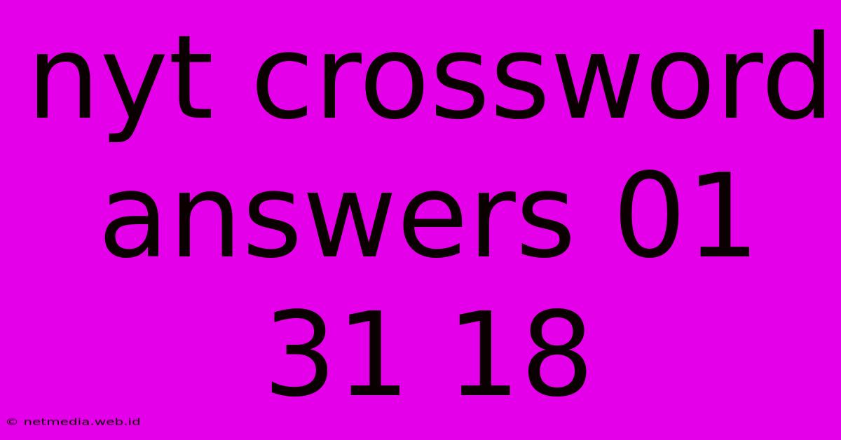 Nyt Crossword Answers 01 31 18