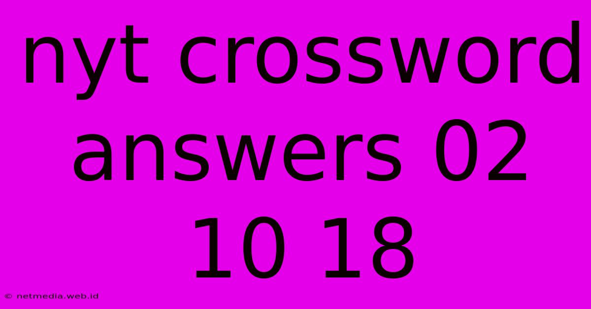 Nyt Crossword Answers 02 10 18