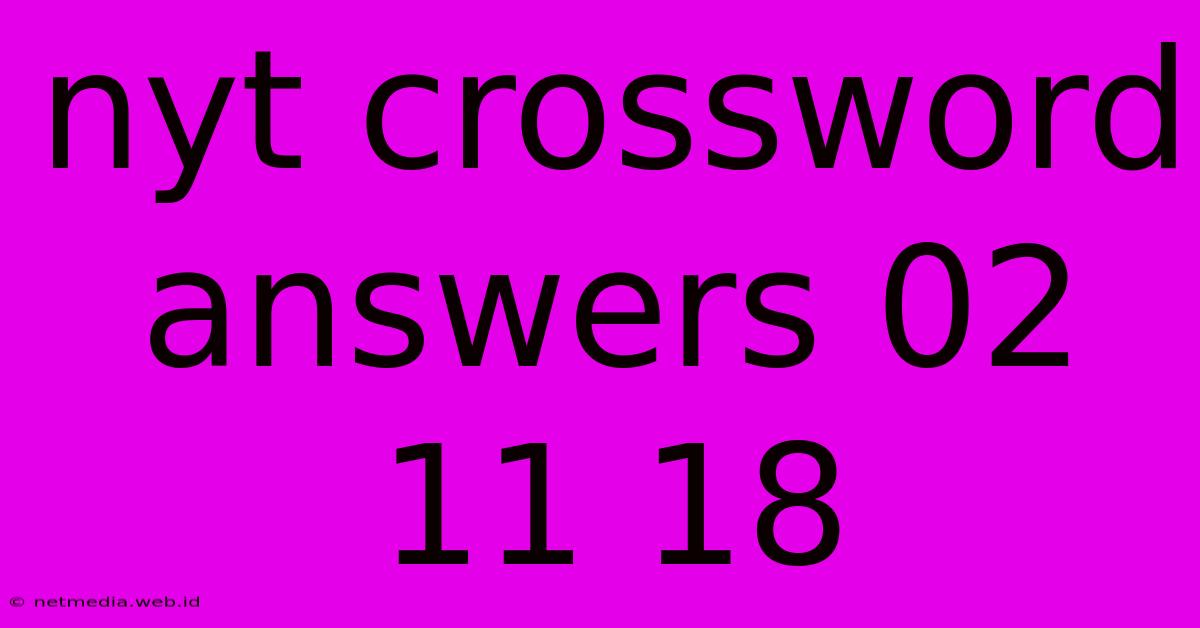 Nyt Crossword Answers 02 11 18