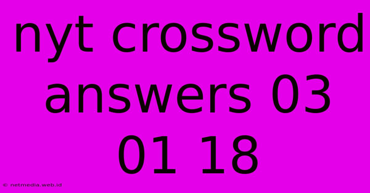 Nyt Crossword Answers 03 01 18