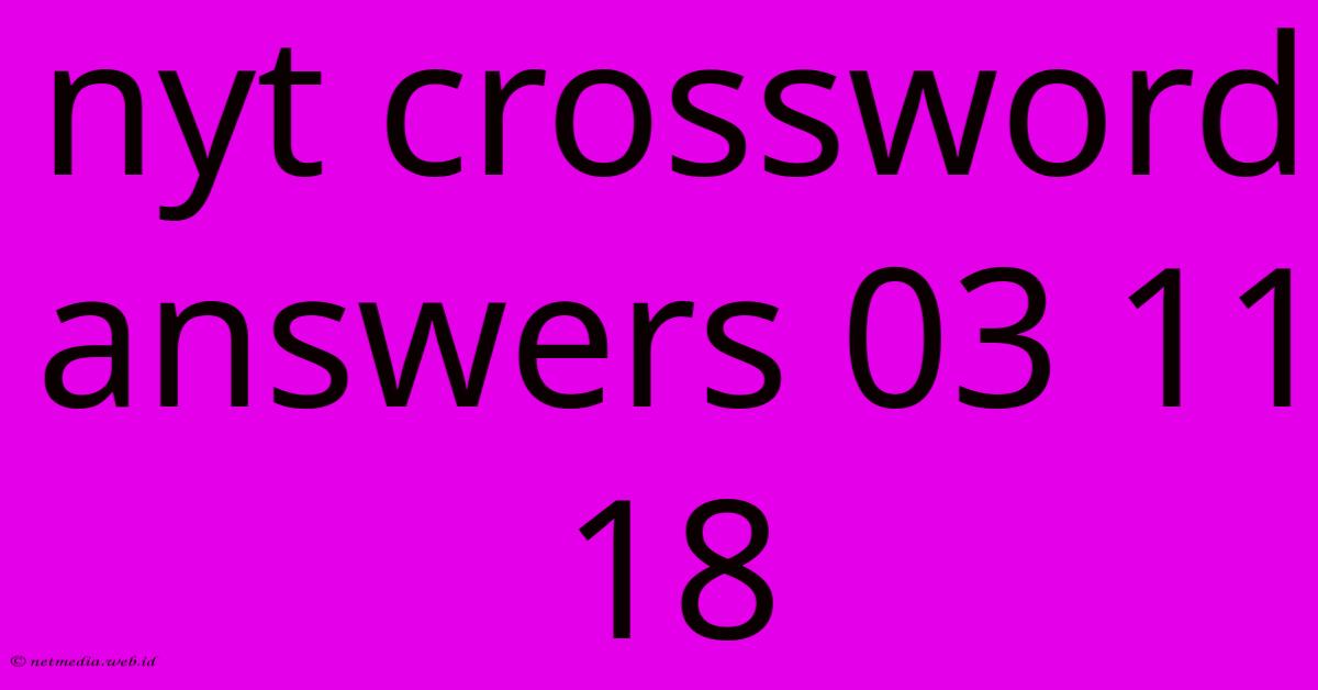 Nyt Crossword Answers 03 11 18