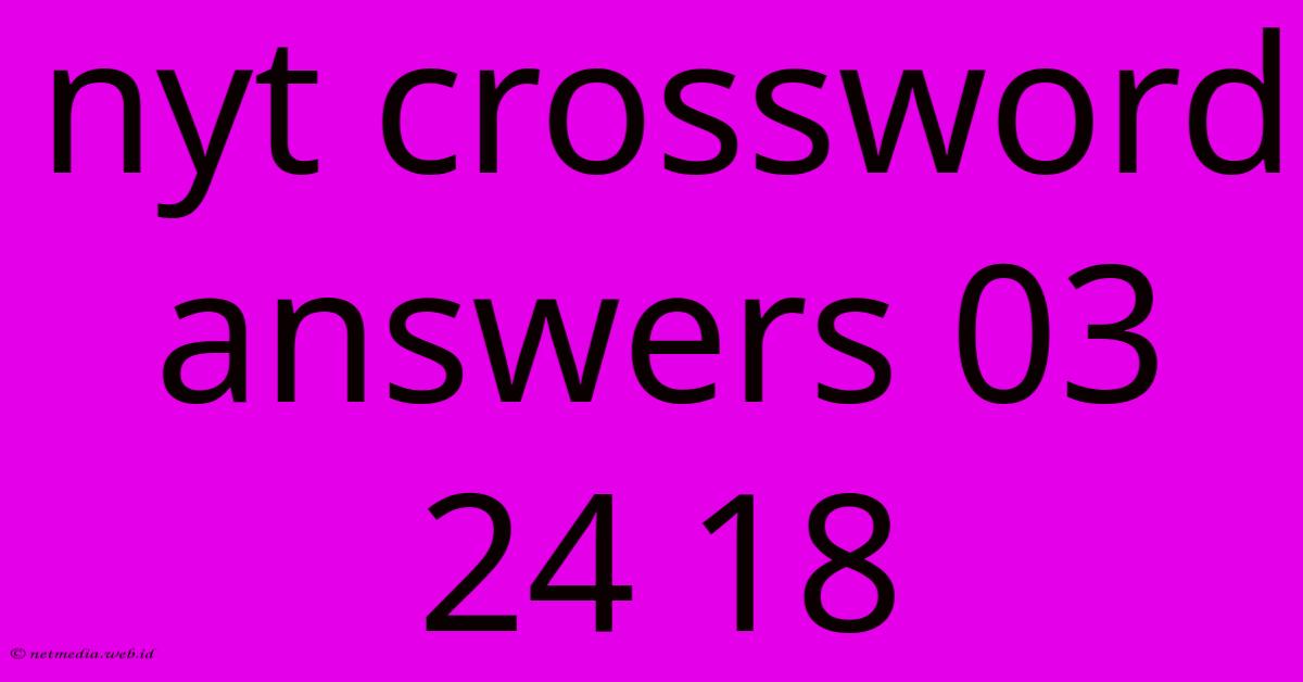 Nyt Crossword Answers 03 24 18