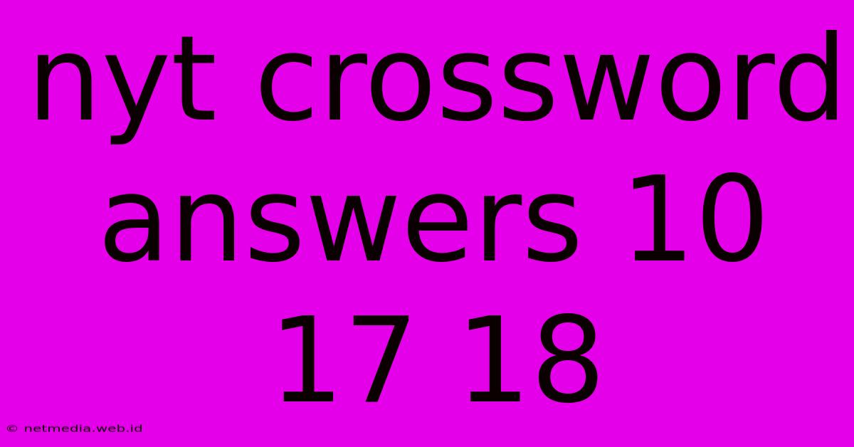 Nyt Crossword Answers 10 17 18