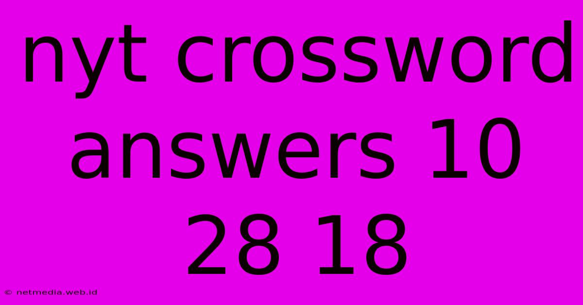 Nyt Crossword Answers 10 28 18